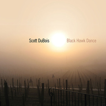 Album image: Scott DuBois Quartet - Black Hawk Dance (2010)
