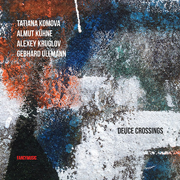 Album image: Komova / Kühne / Kruglov / Ullmann - Deuce Crossings (2019)