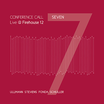 Album image: Conference Call - Seven. Live at Firehouse 12 (Double CD) (2014)