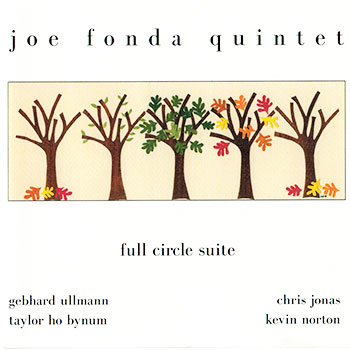 Album image: Joe Fonda Quintet - Full Circle Suite (1999)