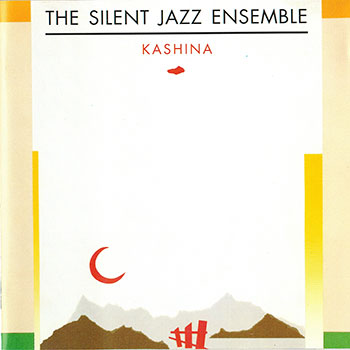 Album image: Silent Jazz Ensemble - Kashina (1991)