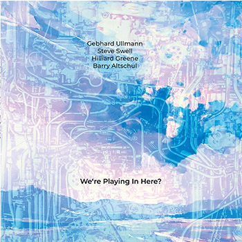 Album cover: Ullmann/Swell 4 - We're Playing In Here ?